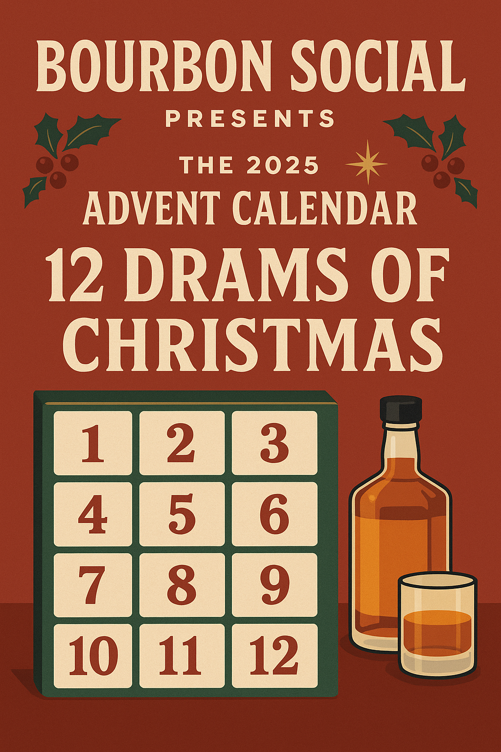 Bourbon Social presents the 2025 Advent Calendar: 12 Drams of Christmas. 🎁🎄🥃
